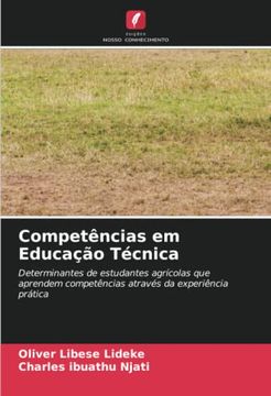 portada Compet�Ncias em Educa��O T�Cnica: Determinantes de Estudantes Agr�Colas que Aprendem Compet�Ncias Atrav�S da Experi�Ncia Pr�Tica