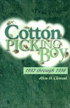 portada cotton picking boy: 1932 through 1936 (en Inglés)