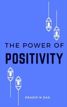 portada The Path to Positivity: Overcoming Negativity and Embracing Happiness (en Inglés)