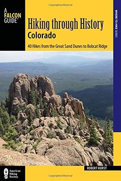 portada Hiking Through History Colorado: Exploring the Centennial State's Past by Trail (en Inglés)