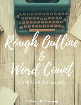 portada Rough Outline and Word Count: for novels (en Inglés)