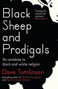 portada Black Sheep and Prodigals: An Antidote to Black and White Religion (en Inglés)