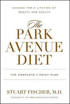 portada The Park Avenue Diet: The Complete 7-Point Plan: Change for a Lifetime of Beauty and Health (en Inglés)