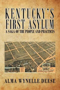 portada Kentucky's First Asylum: A Saga of the People and Practices (in English)