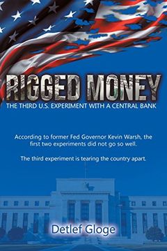 portada Rigged Money: The Third U.S. Experiment with a Central Bank