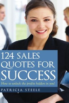 portada 124 Sales Quotes for Success: How to unlock the profits hidden inside of you!