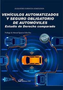 portada Vehículos Automatizados y Seguro Obligatorio de Automóviles: Estudio de Derecho Comparado (in Spanish)