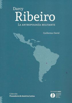 portada Darcy Ribeiro la Antropologia Militante (in Spanish)