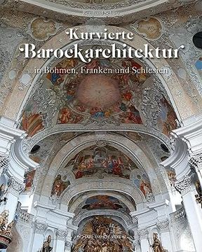 portada Kurvierte Barockarchitektur in Böhmen, Franken und Schlesien (en Alemán)