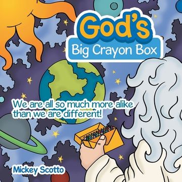 portada God's Big Crayon Box: We Are All so Much More Alike Than We Are Different! (en Inglés)