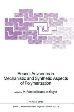 portada Recent Advances in Mechanistic and Synthetic Aspects of Polymerization (en Inglés)