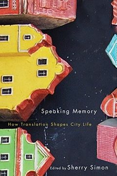 Speaking Memory: How Translation Shapes City Life (Culture of Cities)