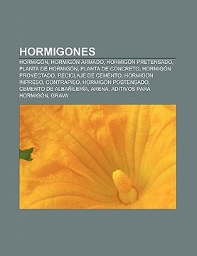 Libro Hormigones: Hormig N, Hormig N Armado, Hormig N Pretensado ...