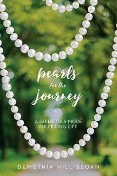 portada Pearls for the Journey: A Guide to a More Fulfilling Life (in English)