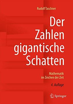 portada Der Zahlen Gigantische Schatten: Mathematik im Zeichen der Zeit (en Alemán)