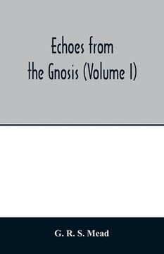 portada Echoes from the Gnosis (Volume I) (en Inglés)