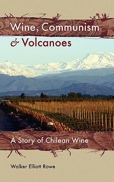 portada wine, communism & volcanoes: a story of chilean wine (in English)