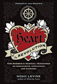 portada The Heart of the Revolution: The Buddha's Radical Teachings on Forgiveness, Compassion, and Kindness (in English)