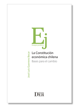 portada La Constitución Económica chilena. Bases para el cambio (in Spanish)