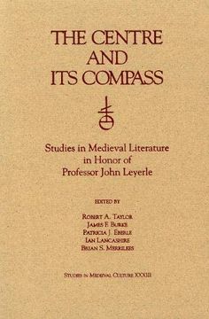 portada The Centre and Its Compass: Studies in Medieval Literature in Honor of Professor John Leyerle (en Inglés)