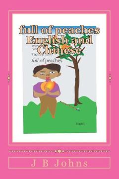 portada full of peaches English and Chinese: Mary'fruit and vegetable word English and Chinese (en Inglés)