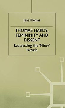 portada Thomas Hardy, Femininity and Dissent: Reassessing the 'minor' Novels (en Inglés)