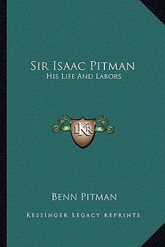 portada sir isaac pitman: his life and labors (en Inglés)