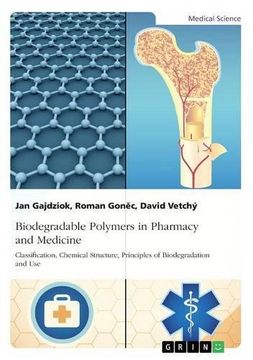 portada Biodegradable Polymers in Pharmacy and Medicine. Classification, Chemical Structure, Principles of Biodegradation and Use