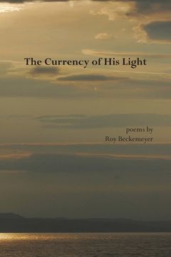 portada The Currency of His Light (en Inglés)