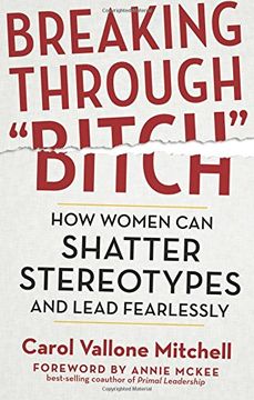 portada Breaking Through "Bitch": How Women Can Shatter Stereotypes and Lead Fearlessly