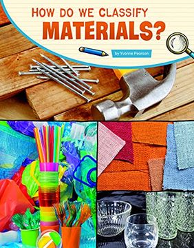 portada How do we Classify Materials? (Science Inquiry) (en Inglés)