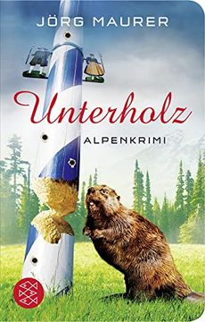 portada Unterholz: Alpenkrimi (Fischer Taschenbibliothek) (en Alemán)