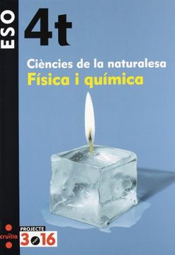 portada Física i química. Ciències de la naturalesa. 4 ESO. Projecte 3.16 (in Catalá)