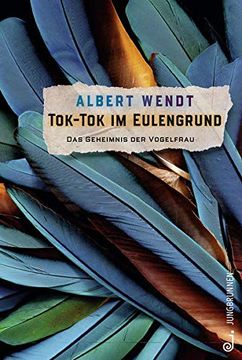 portada Tok-Tok im Eulengrund: Das Geheimnis der Vogelfrau (en Alemán)