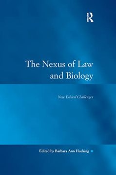 portada The Nexus of law and Biology: New Ethical Challenges (Law, Justice, and Power) (en Inglés)