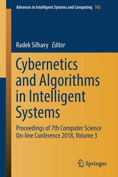 portada Cybernetics and Algorithms in Intelligent Systems: Proceedings of 7th Computer Science On-Line Conference 2018, Volume 3