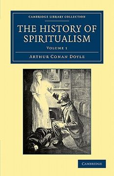 portada The History of Spiritualism 2 Volume Set: The History of Spiritualism: Volume 1 Paperback (Cambridge Library Collection - Spiritualism and Esoteric Knowledge) (en Inglés)