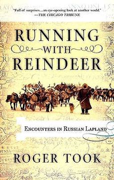 portada running with reindeer: encounters in russian lapland (en Inglés)