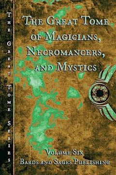 portada The Great Tome of Magicians. Necromancers, and Mystics (The Great Tome Series)
