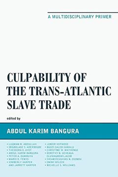 portada Culpability of the Trans-Atlantic Slave Trade: A Multidisciplinary Primer (en Inglés)