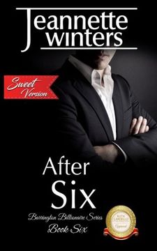 portada After Six, SWEET Version: Volume 6 (Barrington Billionaire's SWEET Series)