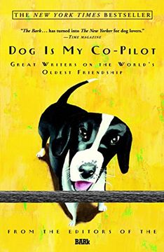 portada Dog is my Co-Pilot: Great Writers on the World's Oldest Friendship (en Inglés)