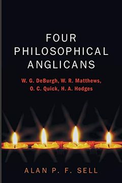 portada Four Philosophical Anglicans: W. G. Deburgh, w. R. Matthews, o. C. Quick, h. A. Hodges (en Inglés)