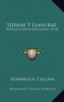 portada Sierras y Llanuras: Novelas Cortas Uruguayas (1918)