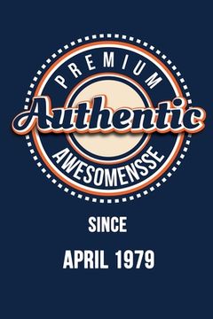 portada Premium Authentic Awesomensse Since APRIL 1979: Funny quote Birthday gift, Blue cool design 6 x 9 with 120 pages Soft Matte Cover (en Inglés)