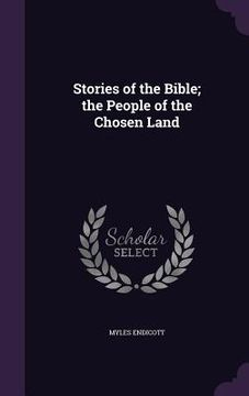 portada Stories of the Bible; the People of the Chosen Land (en Inglés)