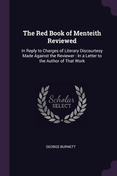 portada The Red Book of Menteith Reviewed: In Reply to Charges of Literary Discourtesy Made Against the Reviewer: In a Letter to the Author of That Work