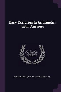portada Easy Exercises In Arithmetic. [with] Answers (en Inglés)