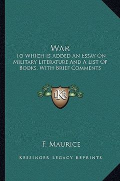 portada war: to which is added an essay on military literature and a list of books, with brief comments (in English)