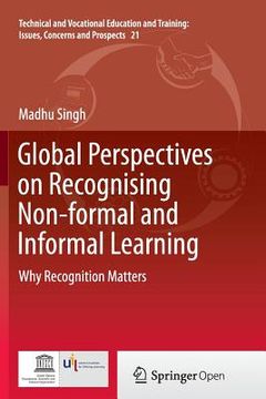 portada Global Perspectives on Recognising Non-Formal and Informal Learning: Why Recognition Matters